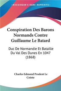 Conspiration Des Barons Normands Contre Guillaume Le Batard