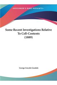 Some Recent Investigations Relative to Cell-Contents (1889)