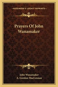 Prayers of John Wanamaker