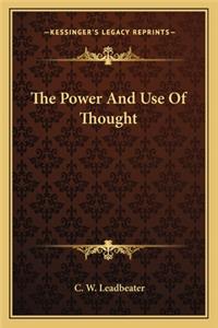 The Power and Use of Thought