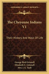 The Cheyenne Indians V1