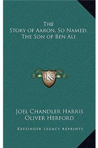 The Story of Aaron, So Named, The Son of Ben Ali