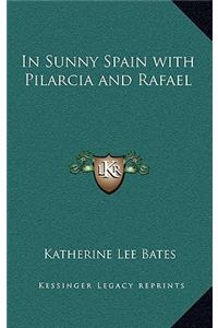 In Sunny Spain with Pilarcia and Rafael