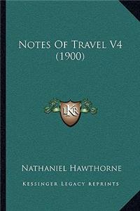 Notes of Travel V4 (1900)