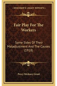 Fair Play for the Workers