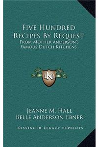 Five Hundred Recipes by Request