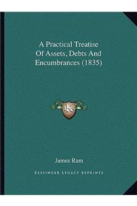 Practical Treatise of Assets, Debts and Encumbrances (1835)