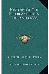 History Of The Reformation In England (1888)