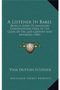 A Listener in Babel