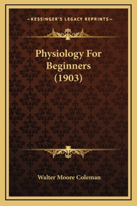 Physiology for Beginners (1903)