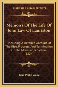 Memoirs of the Life of John Law of Lauriston