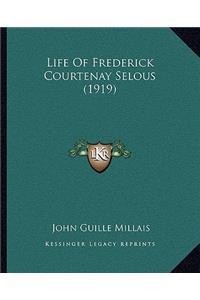 Life Of Frederick Courtenay Selous (1919)