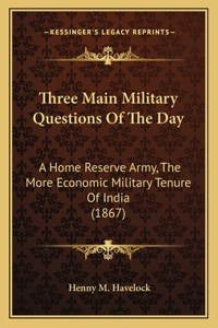 Three Main Military Questions Of The Day
