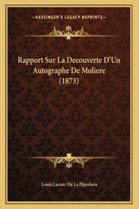 Rapport Sur La Decouverte D'Un Autographe De Moliere (1873)