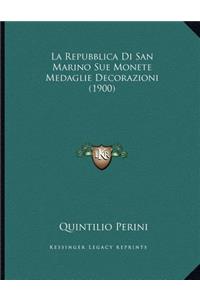 La Repubblica Di San Marino Sue Monete Medaglie Decorazioni (1900)