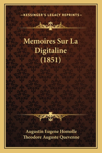 Memoires Sur La Digitaline (1851)
