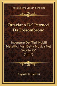 Ottaviano De' Petrucci Da Fossombrone