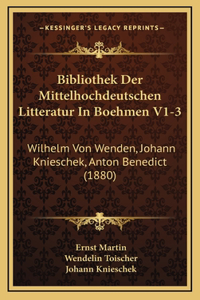 Bibliothek Der Mittelhochdeutschen Litteratur In Boehmen V1-3