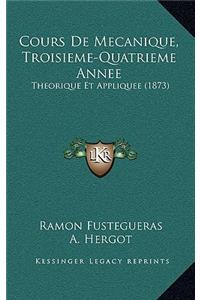 Cours de Mecanique, Troisieme-Quatrieme Annee