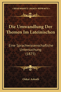 Die Umwandlung Der Themen Im Lateinischen