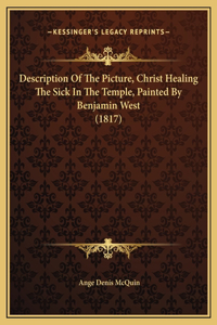 Description Of The Picture, Christ Healing The Sick In The Temple, Painted By Benjamin West (1817)
