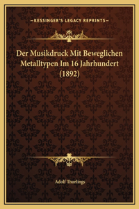 Der Musikdruck Mit Beweglichen Metalltypen Im 16 Jahrhundert (1892)