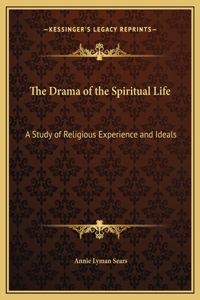 The Drama of the Spiritual Life