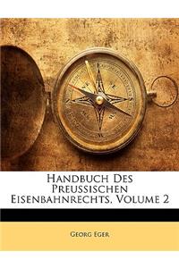 Handbuch Des Preussischen Eisenbahnrechts, Volume 2