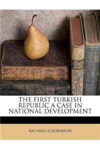 The First Turkish Republic a Case in National Development