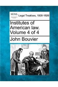 Institutes of American law. Volume 4 of 4