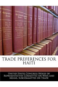 Trade Preferences for Haiti