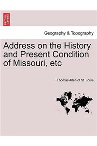 Address on the History and Present Condition of Missouri, Etc