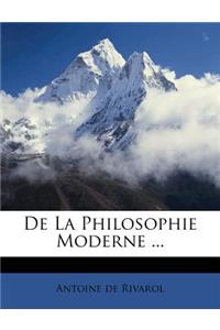 de la Philosophie Moderne ...