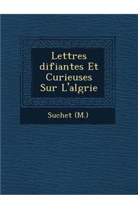 Lettres Difiantes Et Curieuses Sur L'Alg Rie
