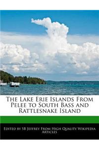 The Lake Erie Islands from Pelee to South Bass and Rattlesnake Island