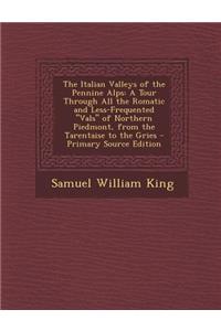 The Italian Valleys of the Pennine Alps