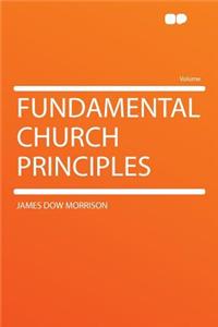 Fundamental Church Principles