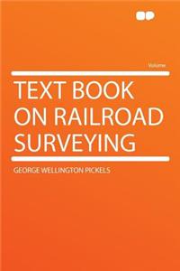 Text Book on Railroad Surveying