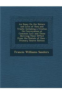 An Essay on the Nature and Laws of Uses and Trusts
