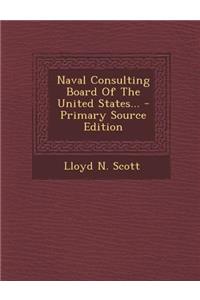 Naval Consulting Board of the United States...