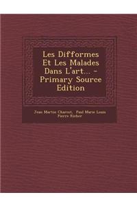 Les Difformes Et Les Malades Dans L'Art... - Primary Source Edition