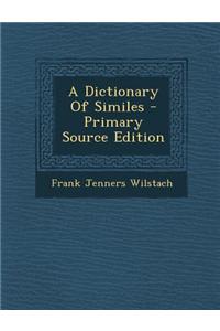 A Dictionary of Similes