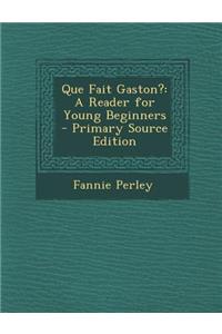 Que Fait Gaston?: A Reader for Young Beginners