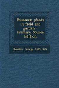 Poisonous Plants in Field and Garden