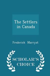 The Settlers in Canada - Scholar's Choice Edition