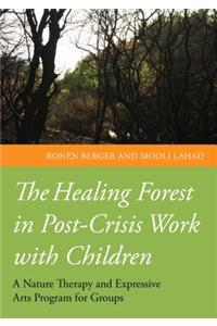 Healing Forest in Post-Crisis Work with Children