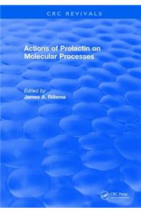 Actions of Prolactin On Molecular Processes