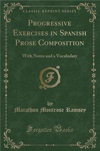 Progressive Exercises in Spanish Prose Composition