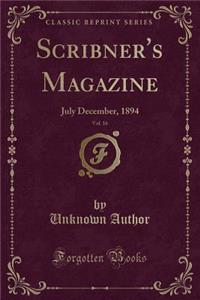 Scribner's Magazine, Vol. 16