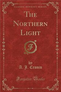 The Northern Light (Classic Reprint)